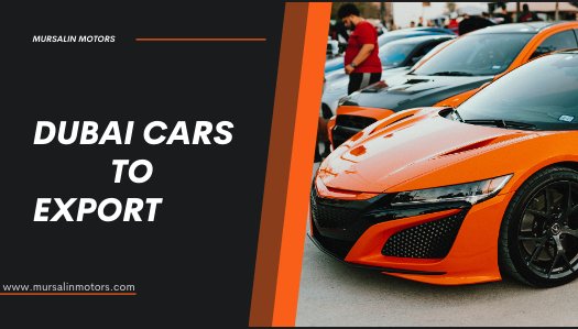 Dubai Cars to Export | Mursalin Motors