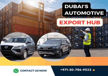 Dubai's Automotive Export Hub: A Gateway to Africa's Thriving Market